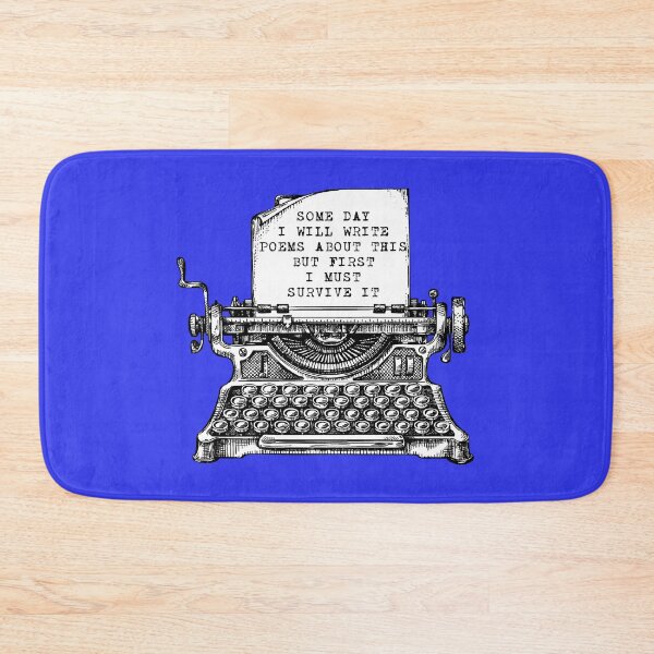 Item preview, Some day I will write poems about this but first I must survive it designed and sold by remerasnerdas.