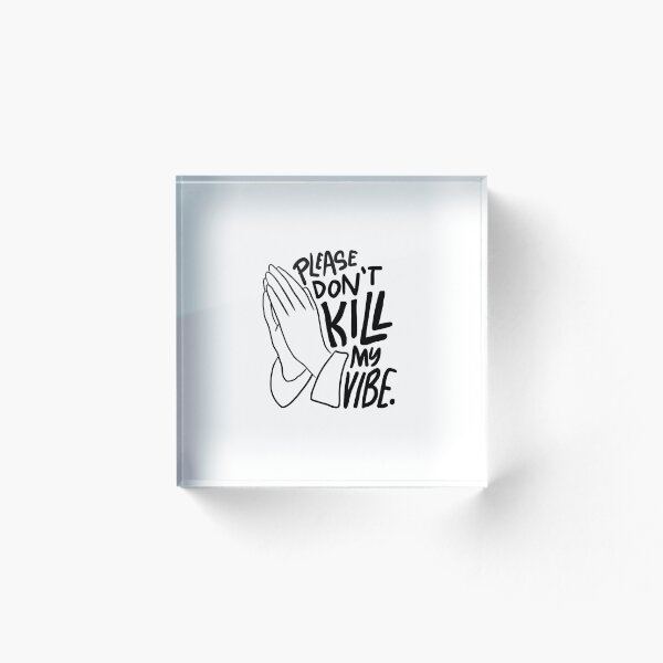 Item preview, pls don't kill my vibe  designed and sold by Hayaldir.