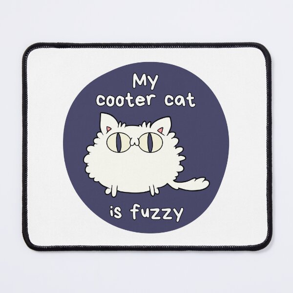 Item preview, Cooter Cat is Fuzzy designed and sold by PixiesPlace.