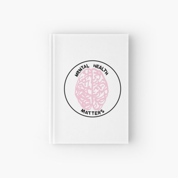 Mental Health Matters Hardcover Journal