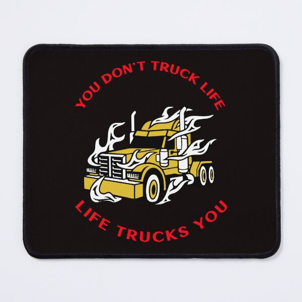 Item preview, Trucker in Flames You Don't Truck Life, Life Trucks You GR designed and sold by TeamsterLife.