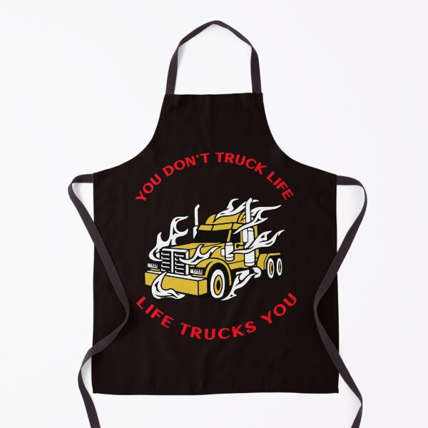 Item preview, Trucker in Flames You Don't Truck Life, Life Trucks You GR designed and sold by TeamsterLife.