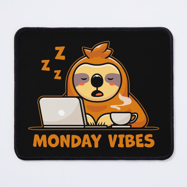 Item preview, SLOTH MONDAY VIBES designed and sold by Office Geek Shop.