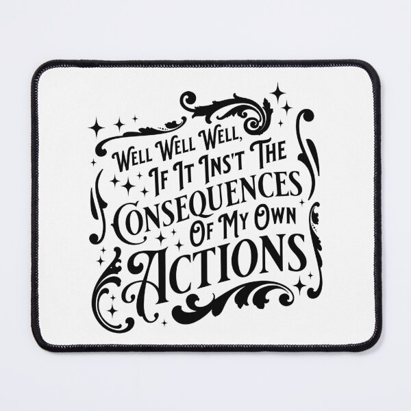 Item preview, If It Isnt the Consequences Of My Own Actions - BlackText designed and sold by MillyD13.