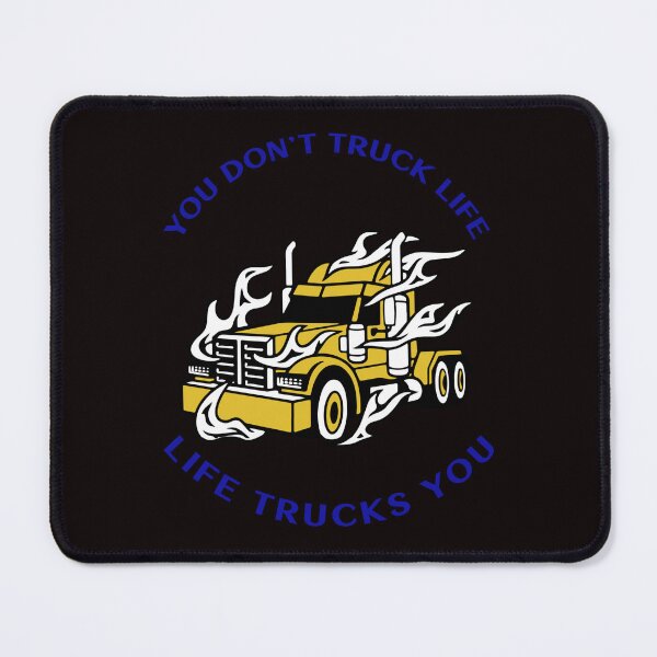Item preview, Trucker in Flames You Don't Truck Life, Life Trucks You GB designed and sold by TeamsterLife.