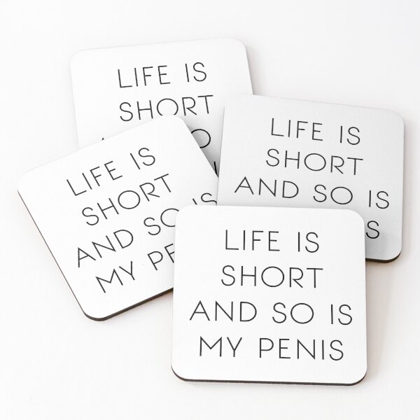Item preview, Life is short and so is my penis designed and sold by Raxidkou.