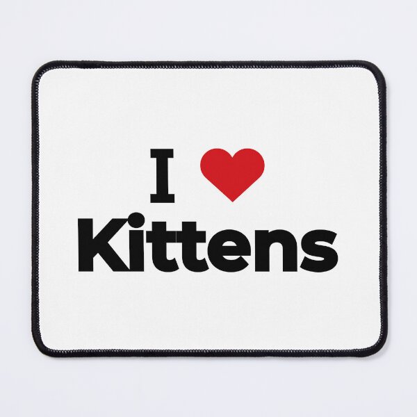 Item preview, I love Kittens designed and sold by Moyanana.
