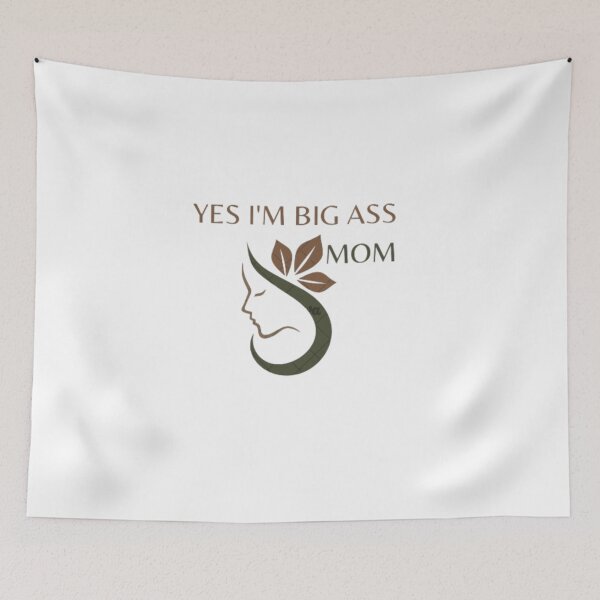 Item preview, Yes, I'm a big ass mom, designed and sold by BabulNet.