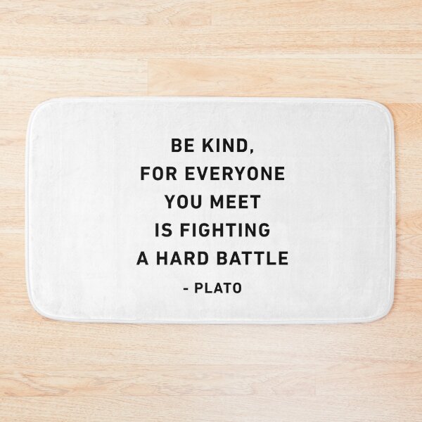 Item preview, Philosophy Quotes - Plato - Be kind to everyone you meet designed and sold by corbrand.