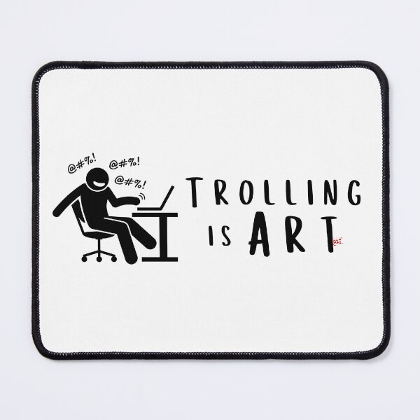 Item preview, Trolling is Art / RoYuMi designed and sold by royumi.