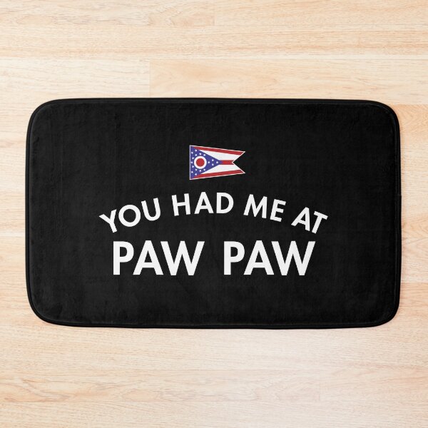Item preview, You Had Me At Paw Paw designed and sold by twHistory.