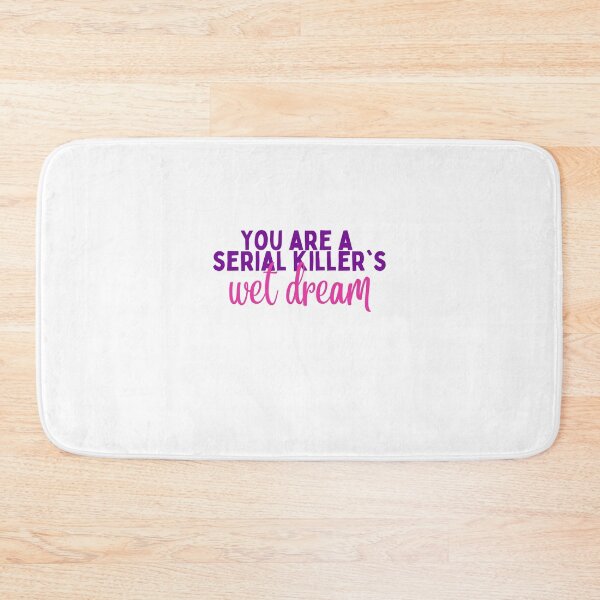 Item preview, Serial Killer's wet dream designed and sold by photogfrog.