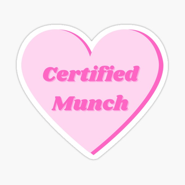 Certified Munch Proud Munch Day Lover Love | Sticker