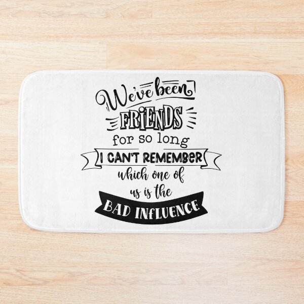 Item preview, Bad influence friends designed and sold by photogfrog.