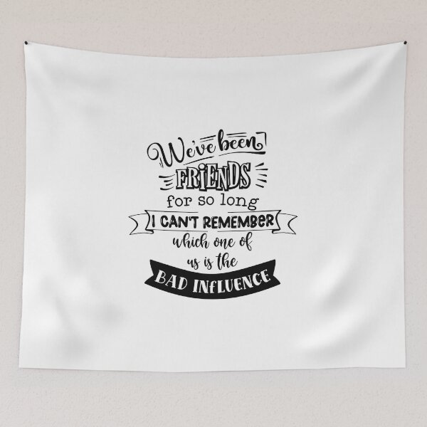 Item preview, Bad influence friends designed and sold by photogfrog.