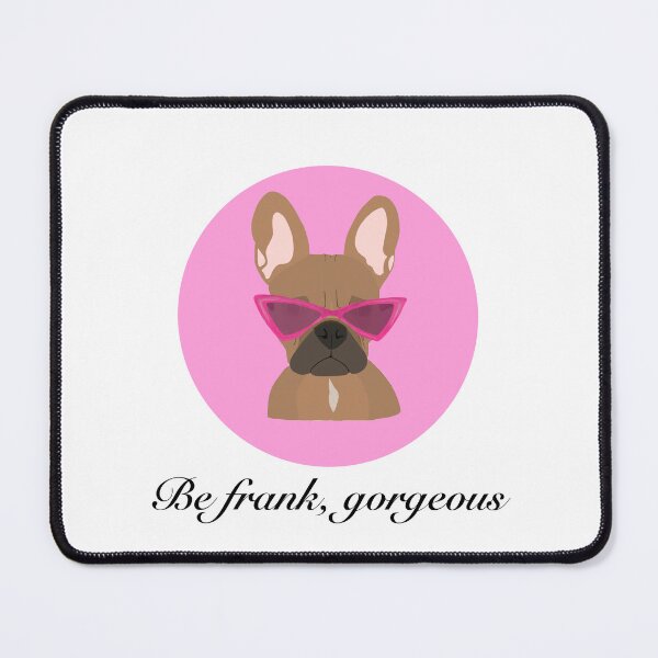 Item preview, Be Frank Gorgeous Somewhat Pink designed and sold by BPolonenko.