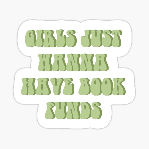 Item preview, Girls just wanna have book funds  designed and sold by mariahlynschoen.
