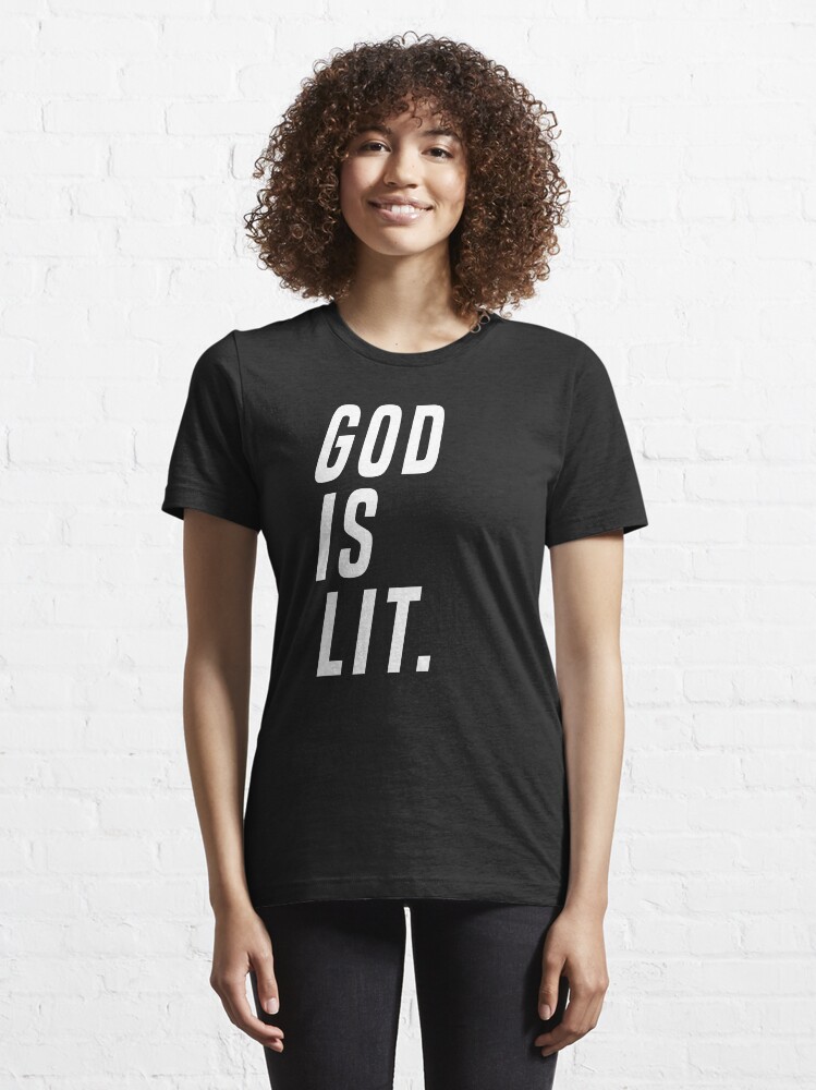 God Is Lit Tee Christian T Shirt Essential T Shirt for Sale by LookTwice Redbubble