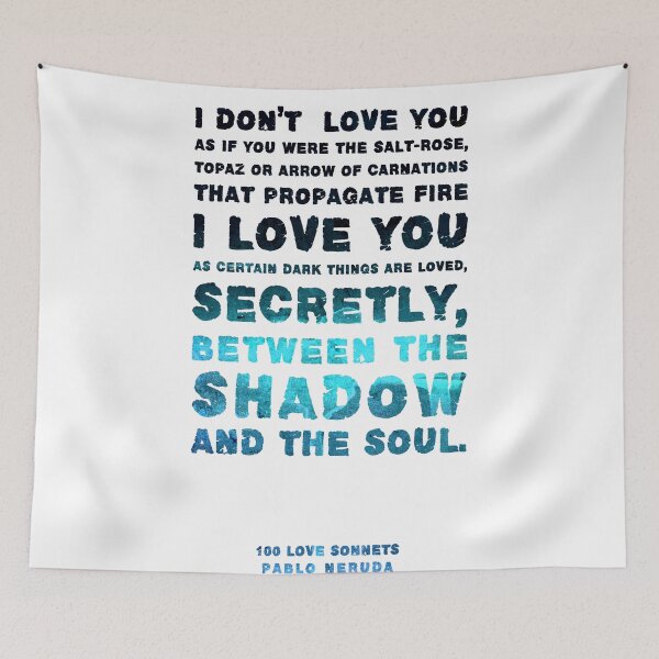 Item preview, I love you as certain dark things are loved - Pablo Neruda - Quotes on Love 02 - Typographic Print designed and sold by Studio Grafiikka.