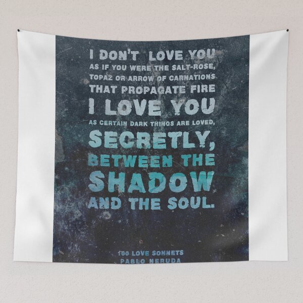 Item preview, I love you as certain dark things are loved - Pablo Neruda - Quotes on Love 03 - Typographic Print designed and sold by Studio Grafiikka.