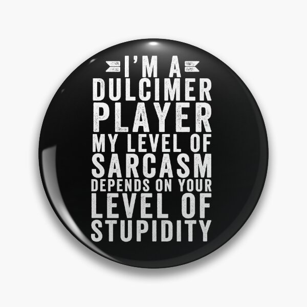 Item preview, funny dulcimer instrument quote - dulcimer players  designed and sold by nubiguru.