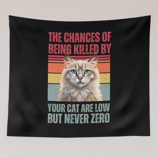 Item preview, The Chances of Being Killed by your cat are low but never zero designed and sold by justie1977.