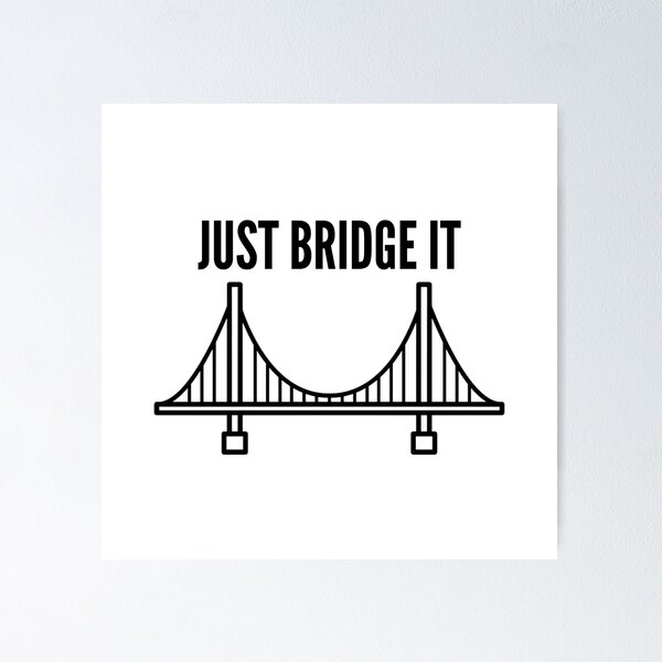 Item preview, Just Bridge It designed and sold by emk817.