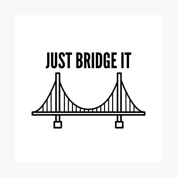 Item preview, Just Bridge It designed and sold by emk817.