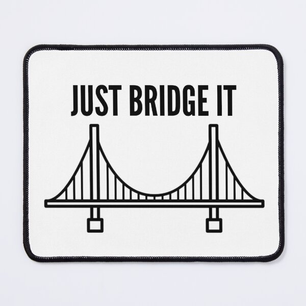 Item preview, Just Bridge It designed and sold by emk817.
