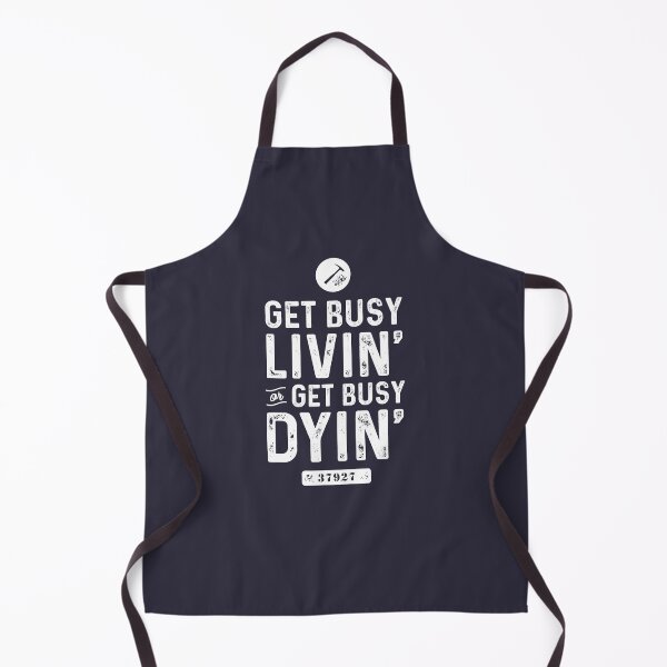 Item preview, Get busy living' or get busy dyin' designed and sold by Mark Will.