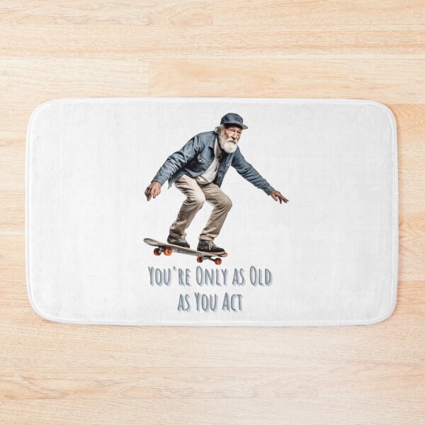Item preview, You're Only as Old as You Act designed and sold by Offsite.