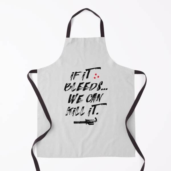 Item preview, If it bleeds... we can kill it. designed and sold by Mark Will.