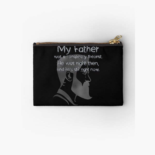 Item preview, My Father Was A Conspiracy Theorist He was Right then and hes right now (tinfoil Text) 3 designed and sold by Swabcraft.
