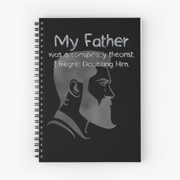 Item preview, My Father Was A Conspiracy Theorist I regret Doubting Him (tinfoil Text) 11 designed and sold by Swabcraft.