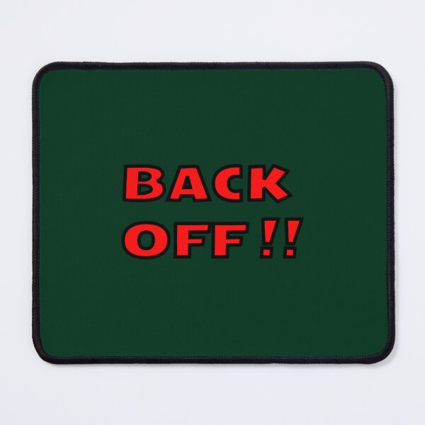 Item preview, BACK OFF designed and sold by RubynMelanie.