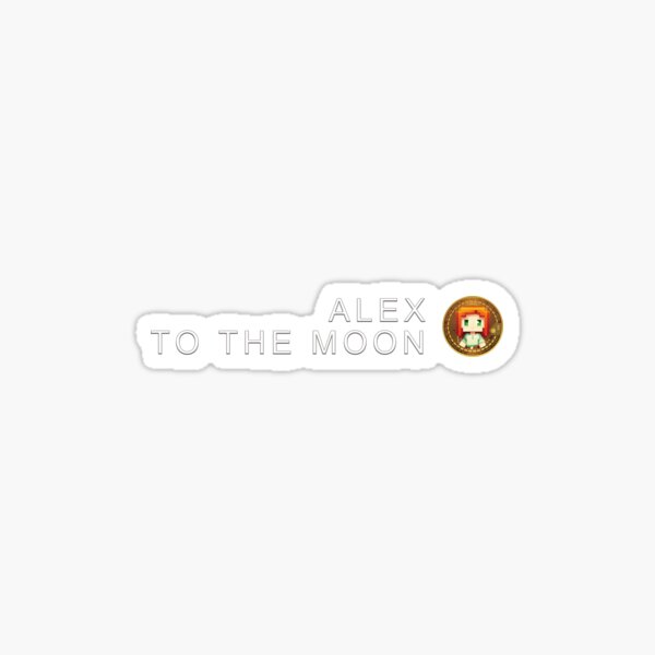 Alex to the moon Sticker