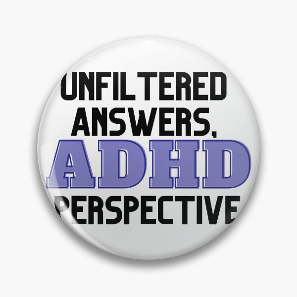 Item preview, UNFILTERED ANSWERS, ADHD PERSPECTIVE PURPLE designed and sold by ElectraW.