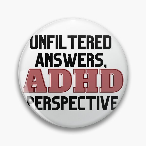 Item preview, UNFILTERED ANSWERS, ADHD PERSPECTIVE RED designed and sold by ElectraW.