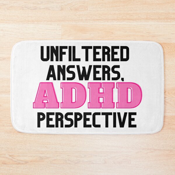 Item preview, UNFILTERED ANSWERS, ADHD PERSPECTIVE PINK designed and sold by ElectraW.