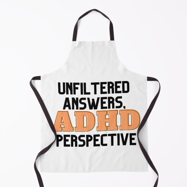 Item preview, UNFILTERED ANSWERS, ADHD PERSPECTIVE ORANGE designed and sold by ElectraW.