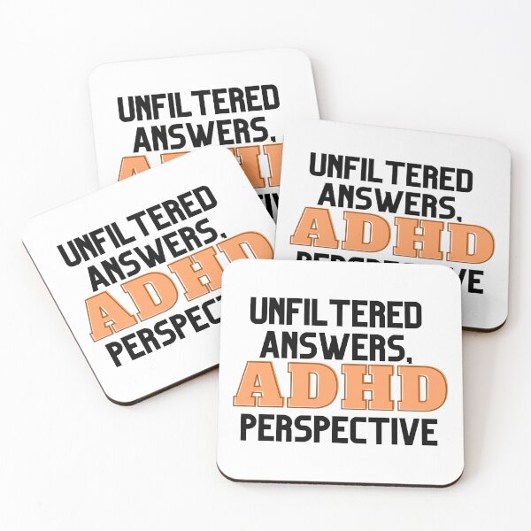 Item preview, UNFILTERED ANSWERS, ADHD PERSPECTIVE ORANGE designed and sold by ElectraW.