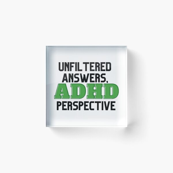 Item preview, UNFILTERED ANSWERS, ADHD PERSPECTIVE GREEN designed and sold by ElectraW.