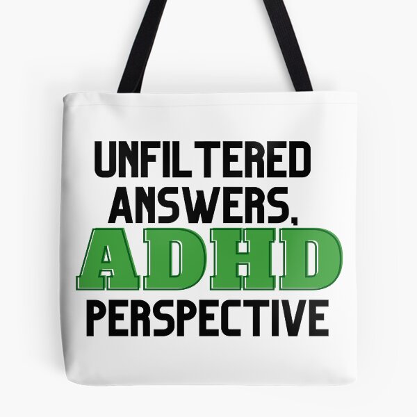 Item preview, UNFILTERED ANSWERS, ADHD PERSPECTIVE GREEN designed and sold by ElectraW.