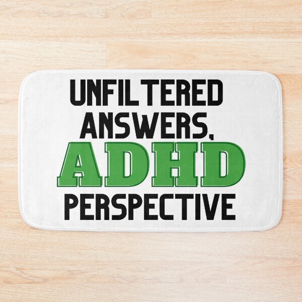 Item preview, UNFILTERED ANSWERS, ADHD PERSPECTIVE GREEN designed and sold by ElectraW.