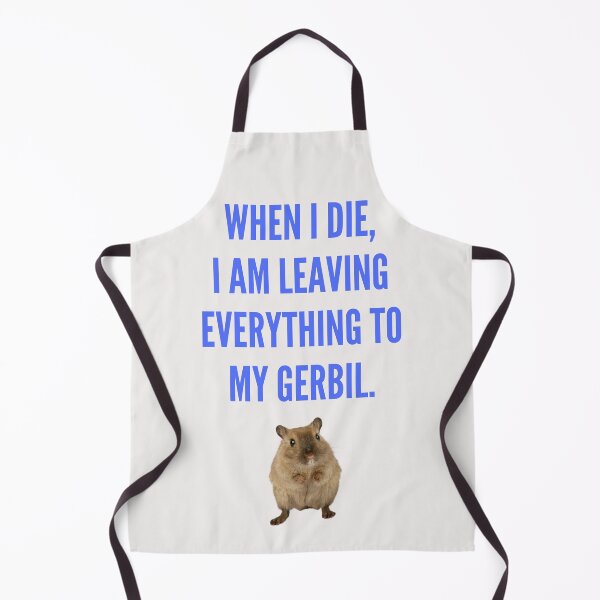 Item preview, Funny Gerbil Shirt When I die, I am leaving everything to my Gerbil designed and sold by clbtee.