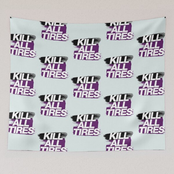 Item preview, Kill All Tires - purple designed and sold by PadPadDate.