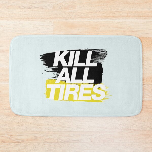 Item preview, Kill All Tires - Yellow designed and sold by PadPadDate.