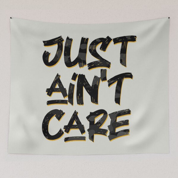 Item preview, Just ain't Care designed and sold by PadPadDate.