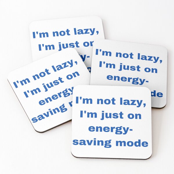 Item preview, I'm not lazy, I'm just on energy-saving mode designed and sold by mamolebo.