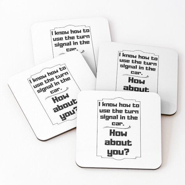 Item preview, I know how to use the turn signal in the car How about you? designed and sold by altohero.